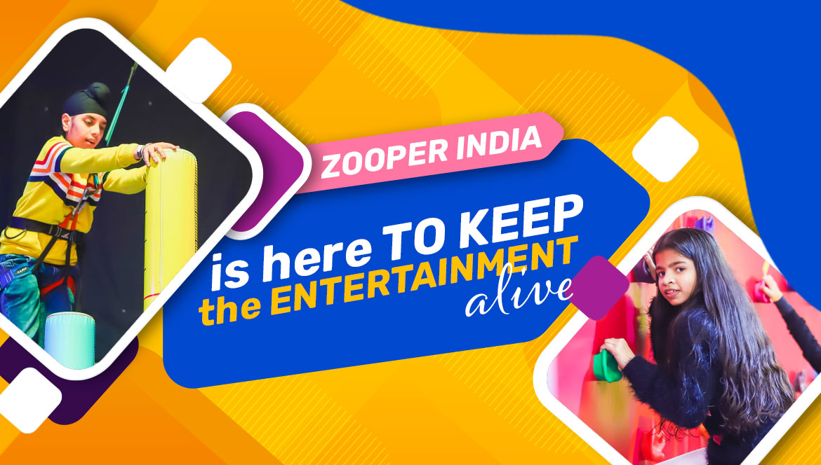 Zooper India is Here Keep the Entertainment Alive