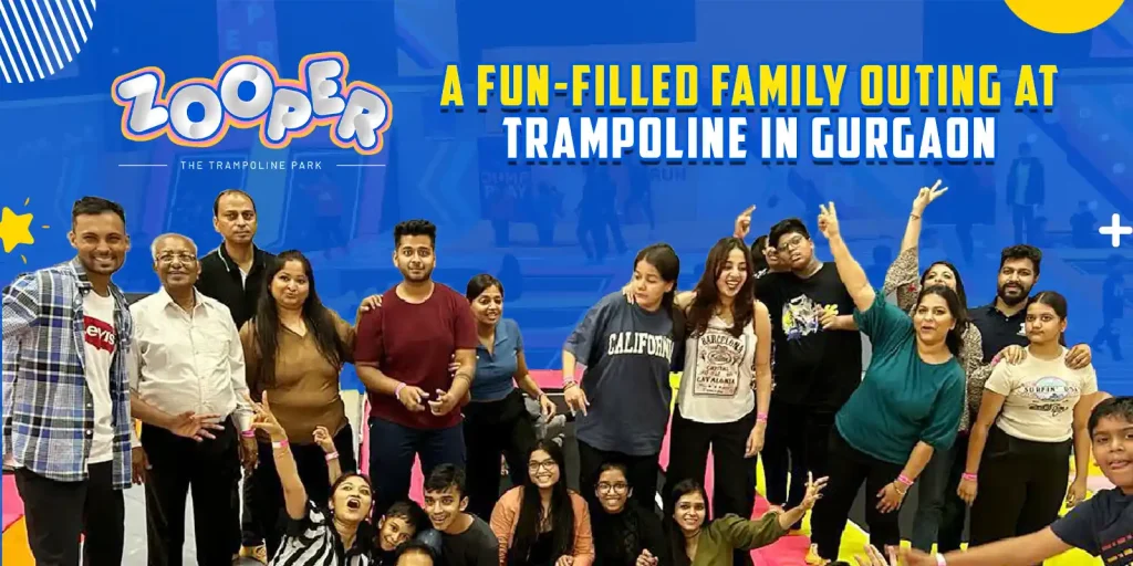 A Fun-Filled Family Outing at Trampoline In Gurgaon