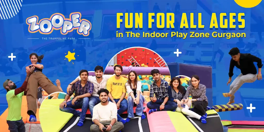 Fun for All Ages in The Indoor Play Zone Gurgaon