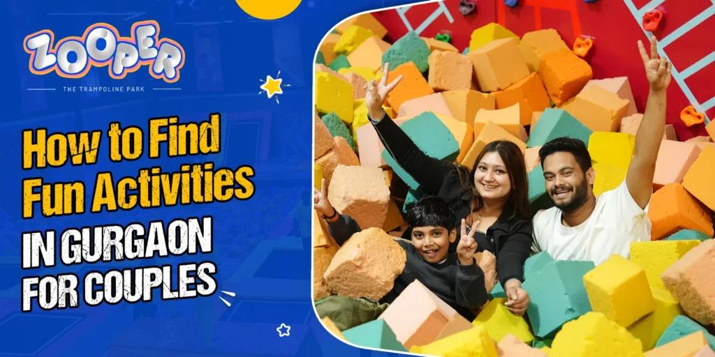 How to Find Fun Activities in Gurgaon for Couples