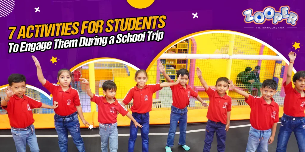 7 Activities For Students To Engage Them During a School Trip