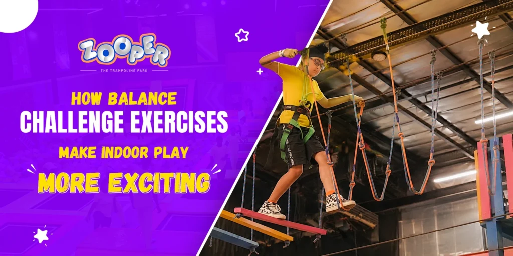 How Balance Challenge Exercises Make Indoor Play More Exciting